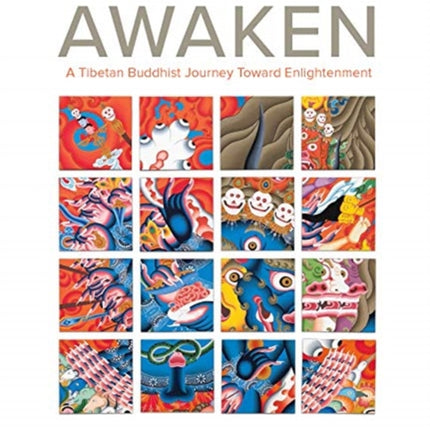 Awaken: A Tibetan Buddhist Journey Toward Enlightenment