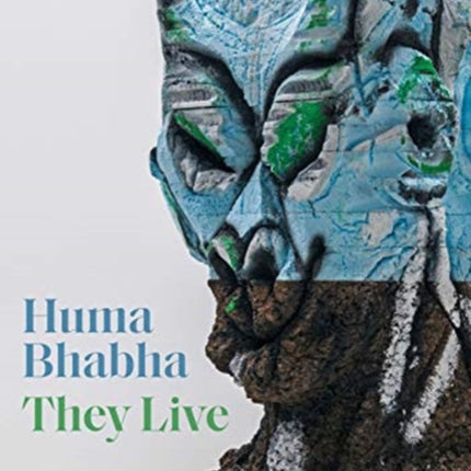 Huma Bhabha: They Live