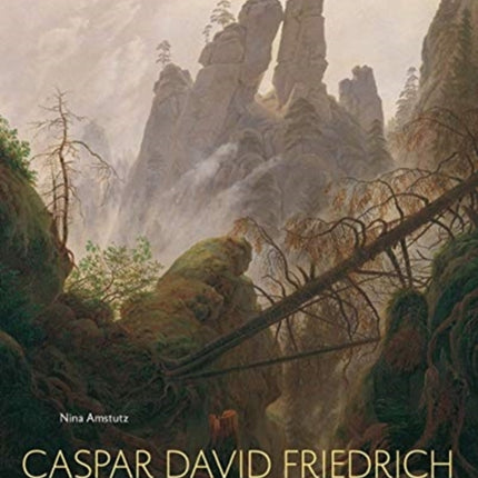 Caspar David Friedrich: Nature and the Self