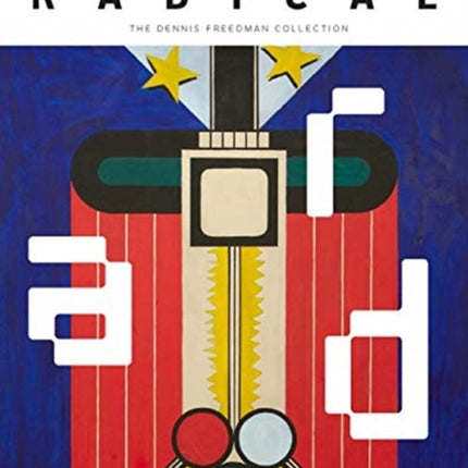 Radical: Italian Design 1965–1985, The Dennis Freedman Collection