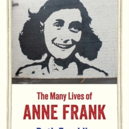 The Many Lives of Anne Frank