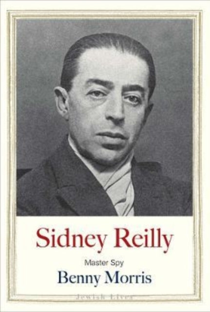 Sidney Reilly: Master Spy