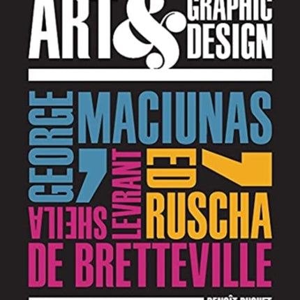 Art & Graphic Design: George Maciunas, Ed Ruscha, Sheila Levrant de Bretteville