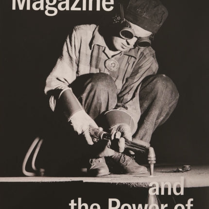 Life Magazine and the Power of Photography