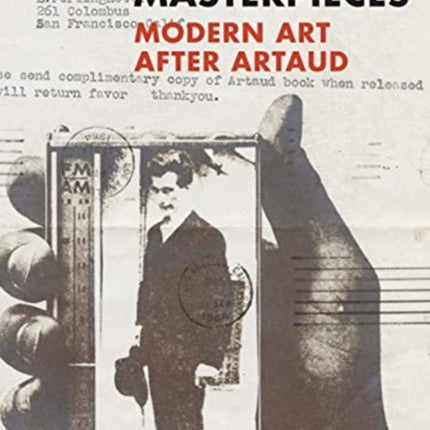 No More Masterpieces: Modern Art After Artaud