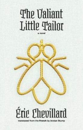 The Valiant Little Tailor: A Novel