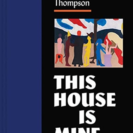 Bob Thompson: This House Is Mine