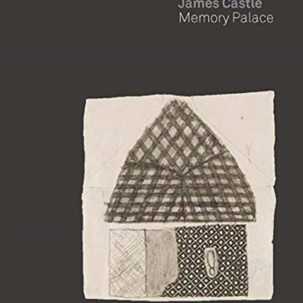 James Castle: Memory Palace