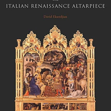 The Italian Renaissance Altarpiece: Between Icon and Narrative