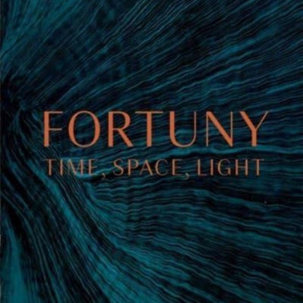 Fortuny: Time, Space, Light