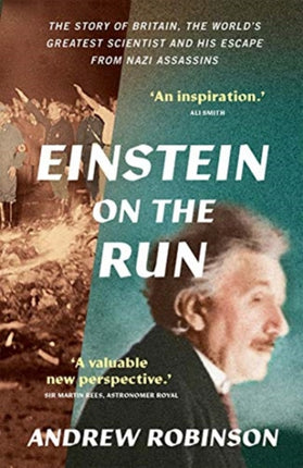 Einstein on the Run: How Britain Saved the World's Greatest Scientist