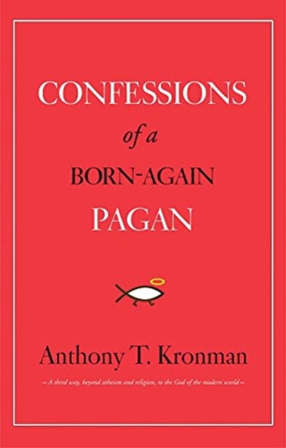 Confessions of a Born-Again Pagan