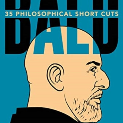 Bald: 35 Philosophical Short Cuts