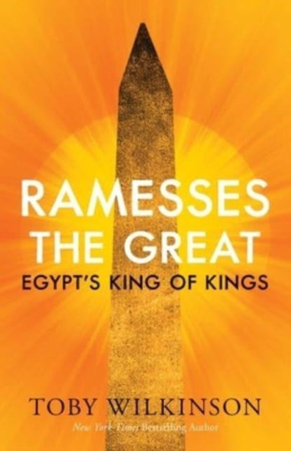 Ramesses the Great: Egypt's King of Kings