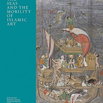 The Seas and the Mobility of Islamic Art