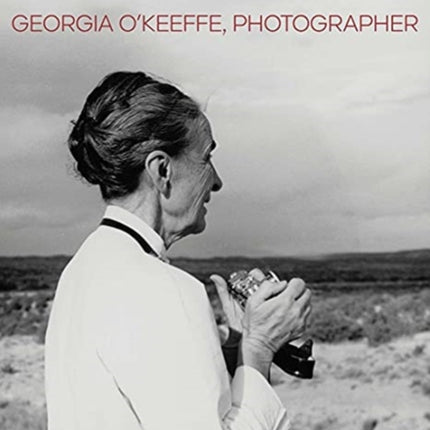 Georgia O'Keeffe, Photographer