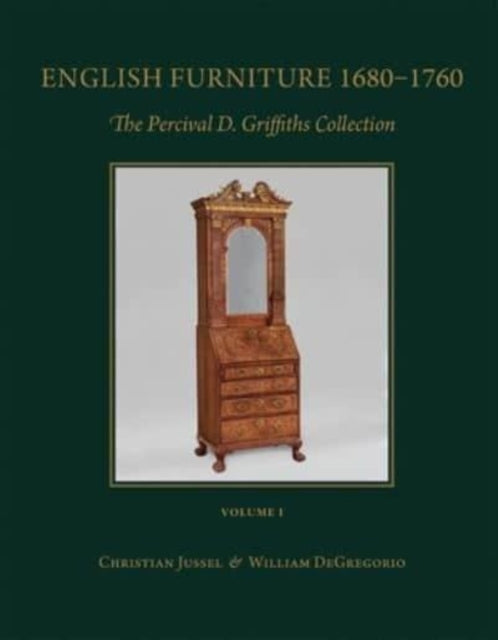 English Furniture 1680 - 1760; English Needlework 1600 - 1740: The Percival D. Griffiths Collection (Volumes I and II)