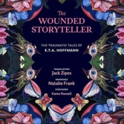 The Wounded Storyteller: The Traumatic Tales of E. T. A. Hoffmann