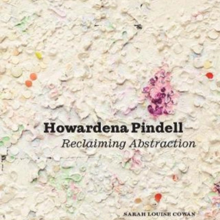 Howardena Pindell: Reclaiming Abstraction