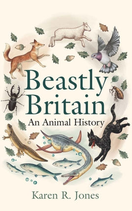 Beastly Britain  An Animal History