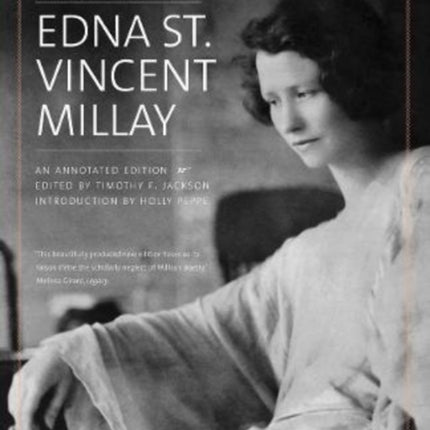 Selected Poems of Edna St. Vincent Millay: An Annotated Edition