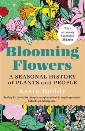 Blooming Flowers: A Seasonal History of Plants and People