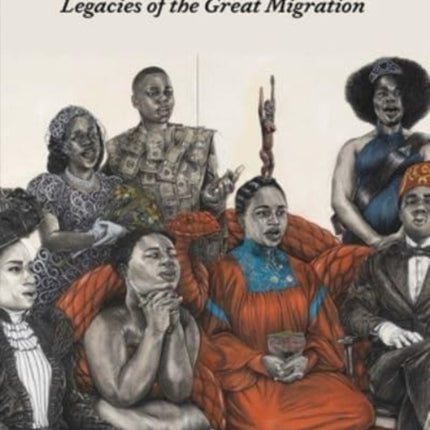 A Movement in Every Direction: Legacies of the Great Migration