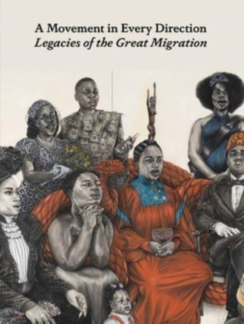 A Movement in Every Direction: Legacies of the Great Migration