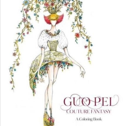 Guo Pei: Couture Fantasy: A Coloring Book