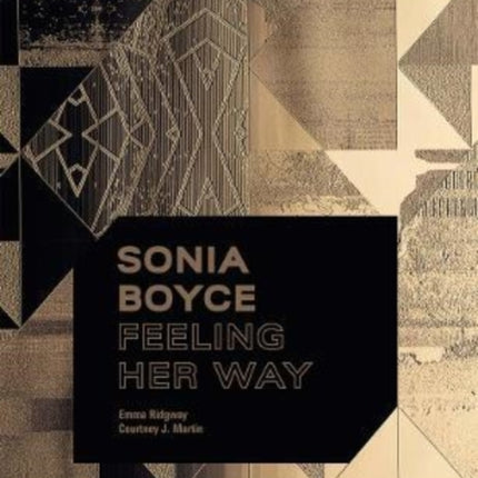 Sonia Boyce: Feeling Her Way