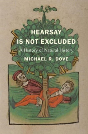 Hearsay Is Not Excluded  A History of Natural History