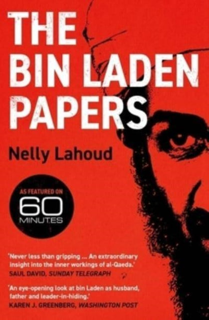 The Bin Laden Papers: How the Abbottabad Raid Revealed the Truth about al-Qaeda, Its Leader and His Family