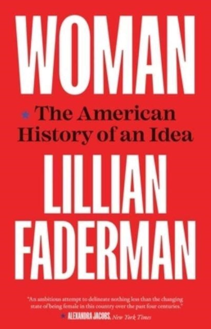 Woman: The American History of an Idea