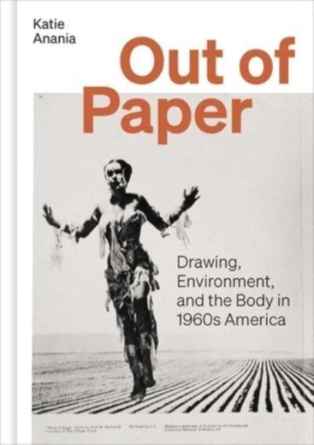 Out of Paper  Drawing Environment and the Body in 1960s America