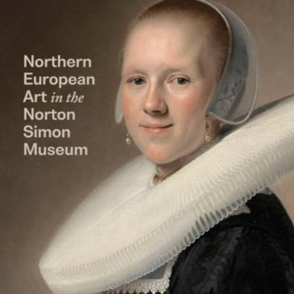 Northern European Art in the Norton Simon Museum