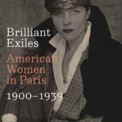 Brilliant Exiles  American Women in Paris 19001939