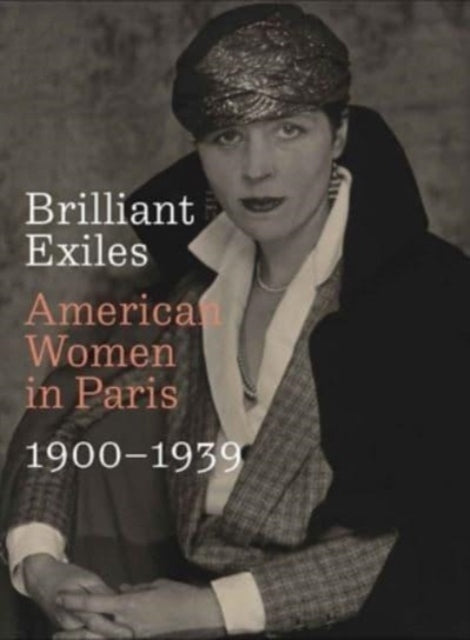 Brilliant Exiles  American Women in Paris 19001939