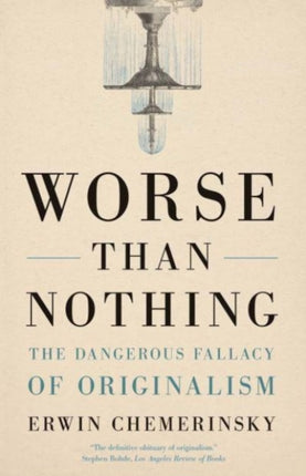 Worse Than Nothing The Dangerous Fallacy of