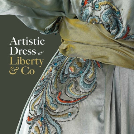 Artistic Dress at Liberty  Co  The Early Years