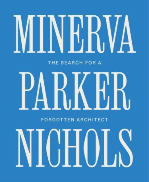 Minerva Parker Nichols  The Search for a