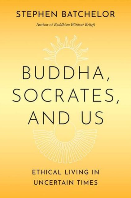 Buddha Socrates and Us
