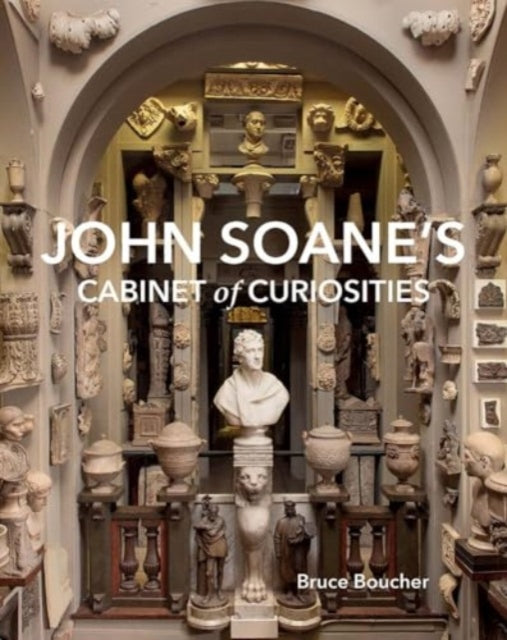 John Soanes Cabinet of Curiosities