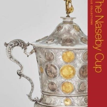 The Naseby Cup  Coins and Medals of the English Civil War