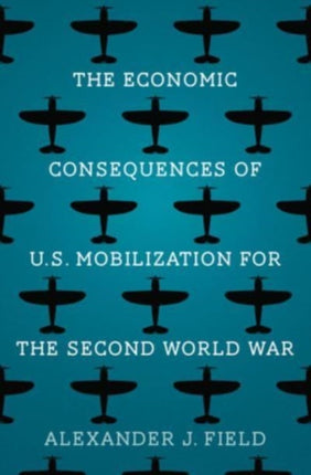 The Economic Consequences of U.S. Mobilization for the Second World War