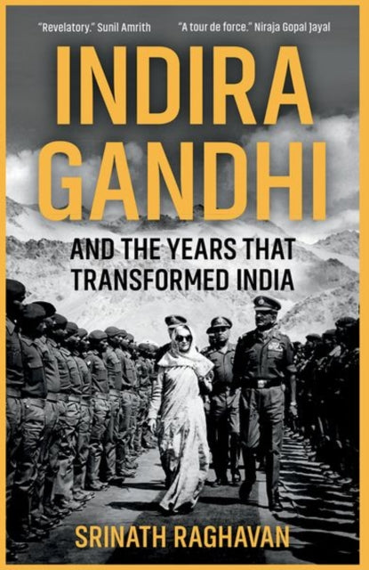 Indira Gandhi and the Years that Transformed