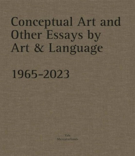 Conceptual Art and other Essays by Art  Language. 19652023