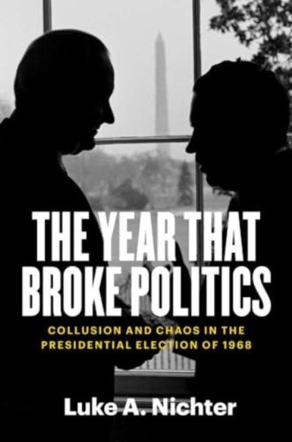 The Year That Broke Politics