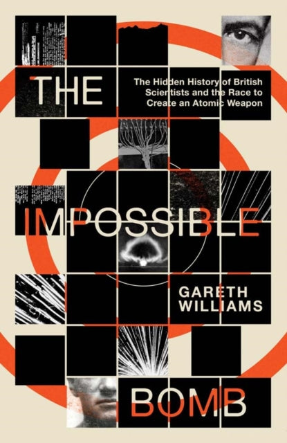The Impossible Bomb  The Hidden History of