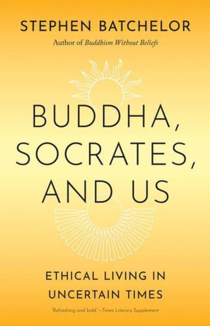 Buddha Socrates and Us