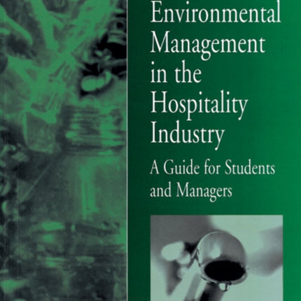 Environmental Management in the Hospitality Industry